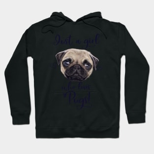 Just A Girl Who Loves Pugs Hoodie